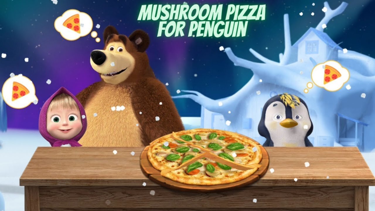 Masha and the Bear - Pizzeria🍕 - Making best Homemade Mushroom Pizza for Penguin🐧