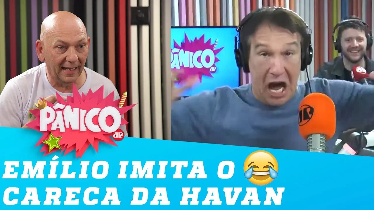 Emílio faz imitação IMPAGÁVEL do CARECA DA HAVAN!