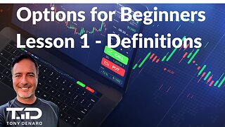 Options for Beginners - Lesson 1 - Options Definitions