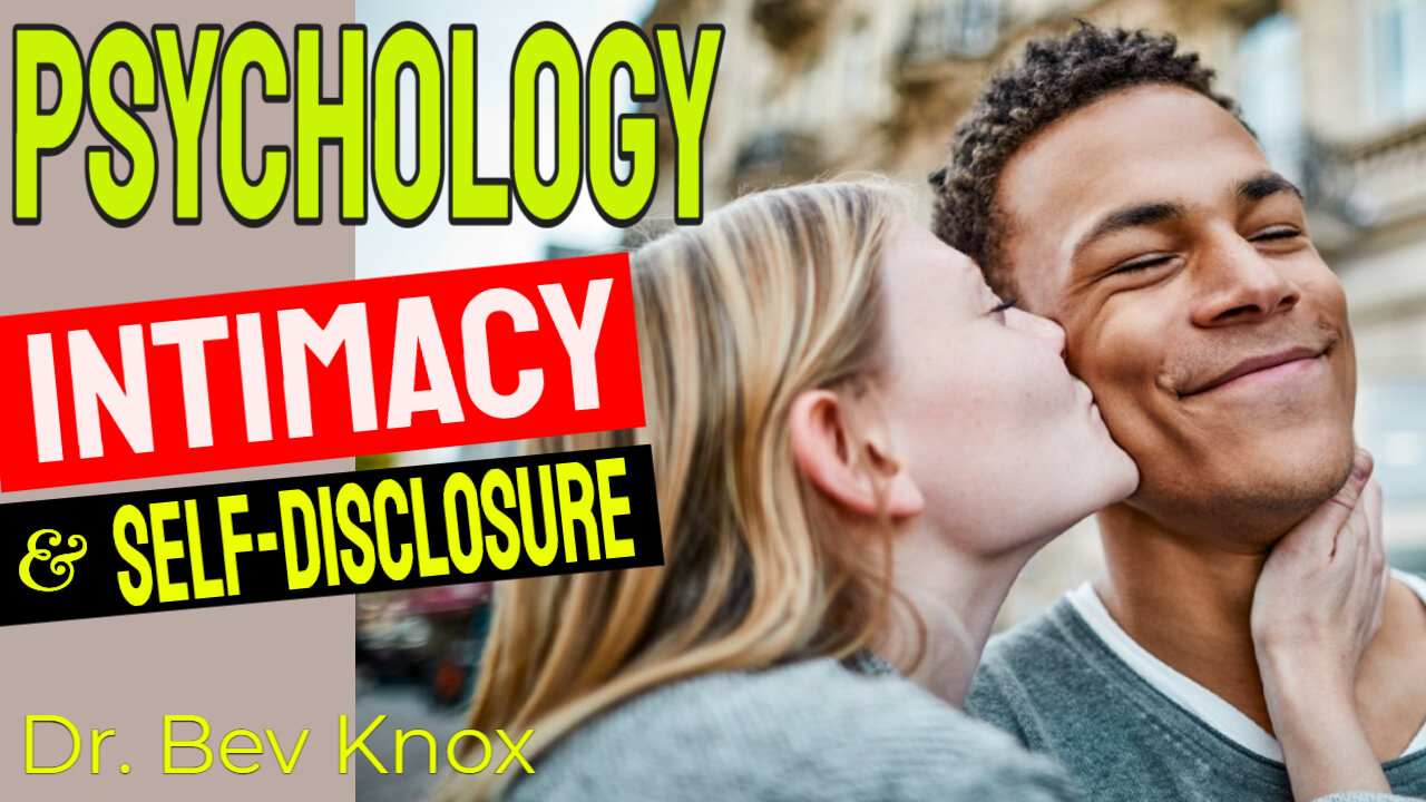 Intimacy & Self-Disclosure in Relationships