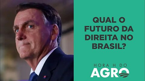 TSE julga Bolsonaro: Qual será o futuro da direita no Brasil? | HORA H DO AGRO