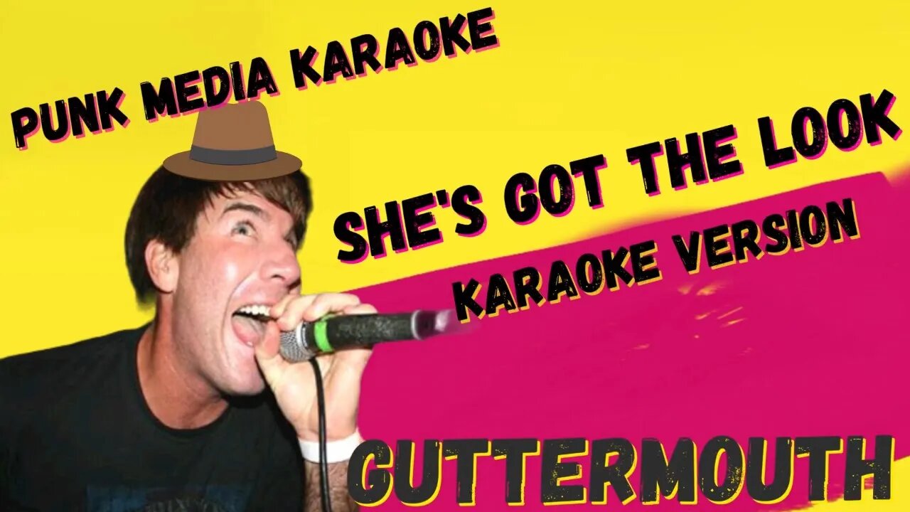 GUTTERMOUTH * SHE'S GOT THE LOOK ✴ KARAOKE INSTRUMENTAL ✴ PMK