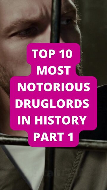 Top 10 Most Notorious Druglords in History Part 1