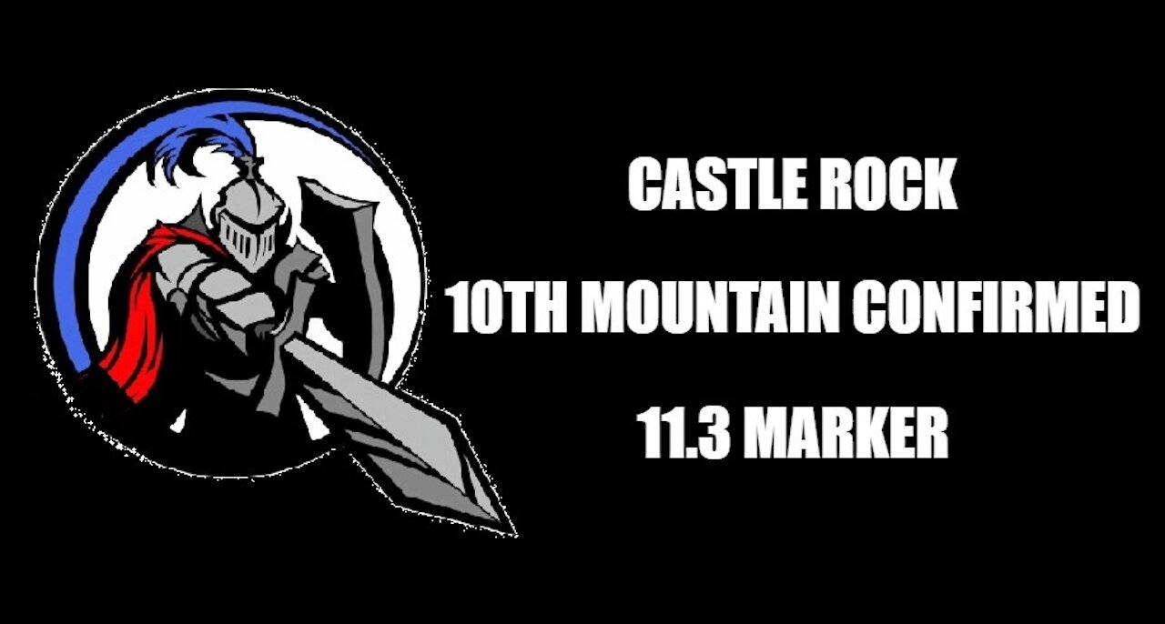 Castle Rock, 10th Mountain Confirmed, 11.3 Marker 2021.01.21