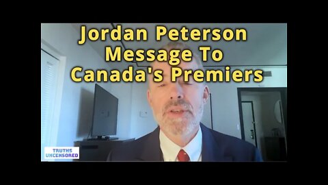 Jordan Peterson Message To Canada's Premiers