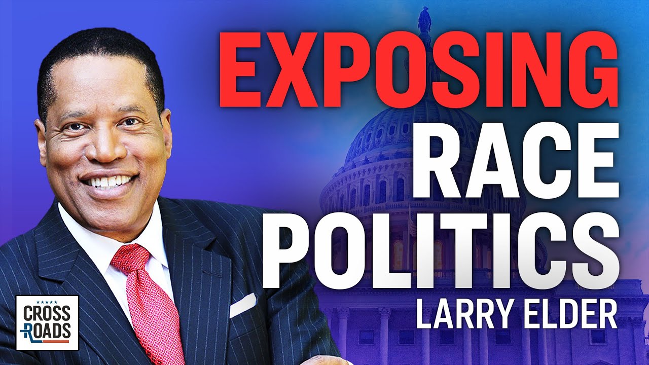 Larry Elder: Race Politics Are Based On a Con