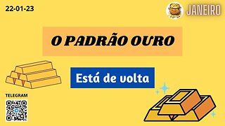 O PADRÃO OURO Está de Volta