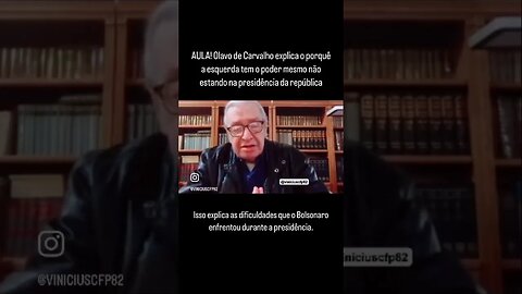 Olavo de Carvalho explica o porquê a esquerda tem o poder mesmo não estando na presidência P2