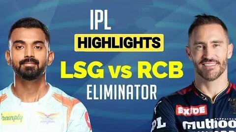 IPL HIGHLIGHTS 2023, Lucknow Super Giants(LSG) vs Royals Challengers Banglore