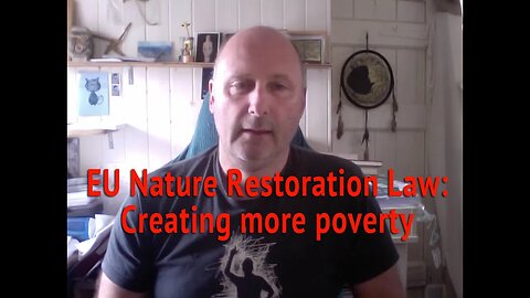 Disastrous EU Nature Restoration Law