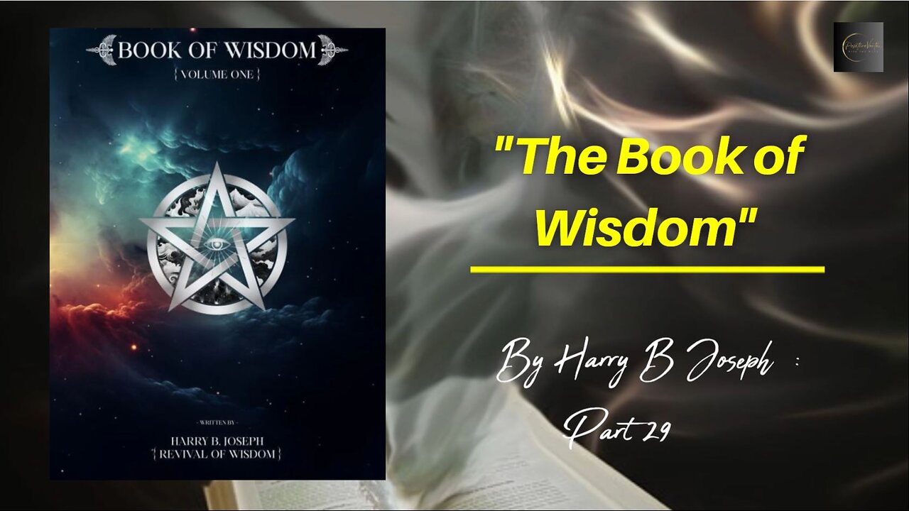 Unlock Secrets: The Book of Wisdom by Harry B Joseph - Part 29