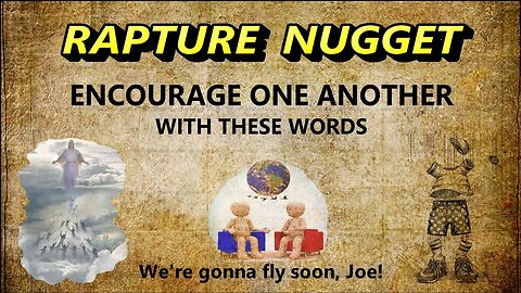 Rapture Nugget — Encourage One Another