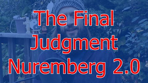 The Final Judgment: Nuremberg 2.0