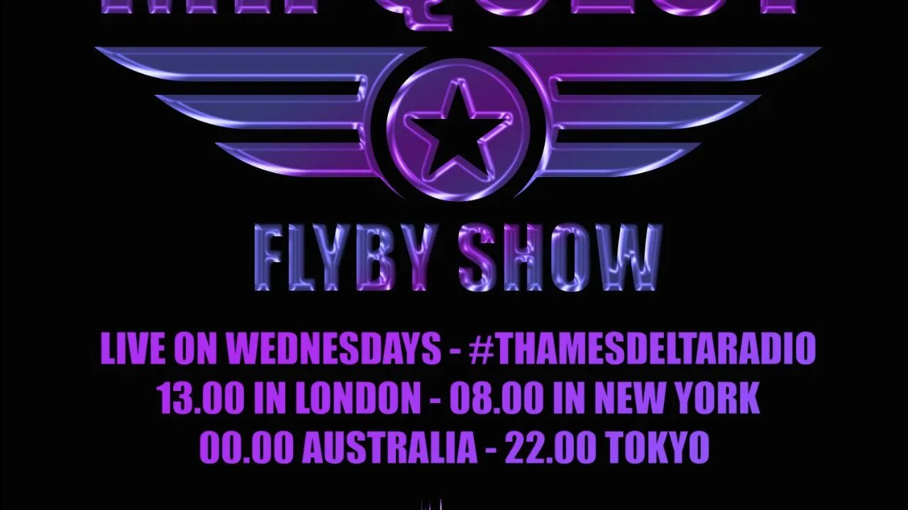 Mr Quest Flyby Show EP033 - Thames Delta Radio