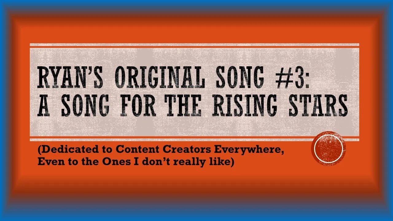 Ryan's Original Song #3: A Song for The Rising Stars (With a Surprise Blooper)