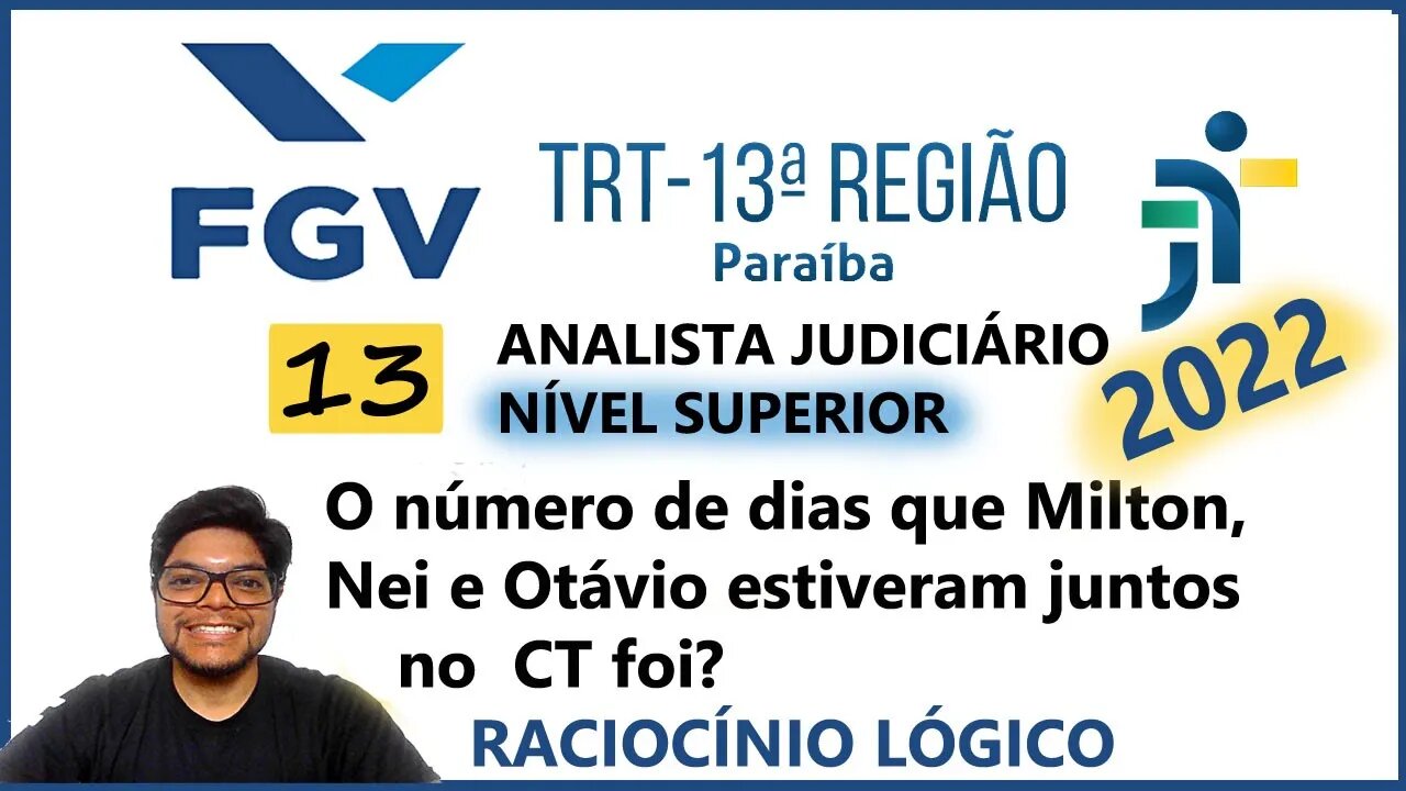 TRT PB 2022 Banca FGV Questão 13 | Milton, Nei e Otávio são técnicos e trabalham... Raciocínio