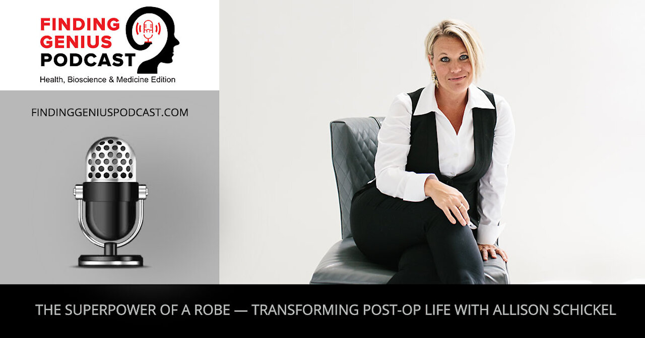 The Superpower of a Robe — Transforming Post-Op Life with Allison Schickel