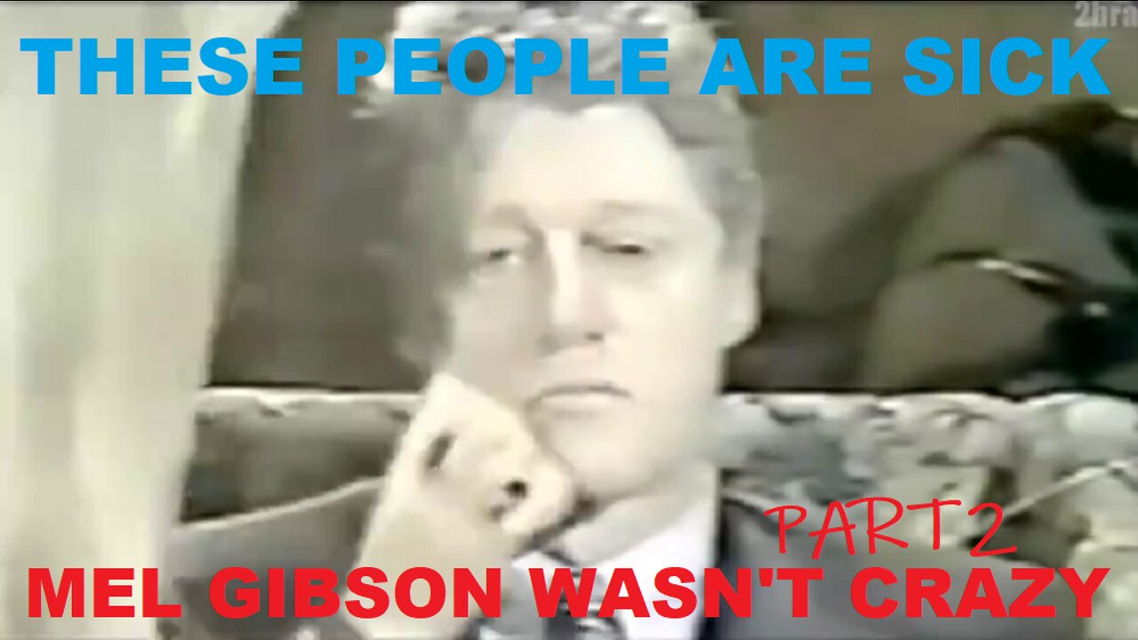 THESE PEOPLE ARE SICK- MEL GIBSON WASN'T CRAZY!! PART 2 (JUST THE TIP SERIES)