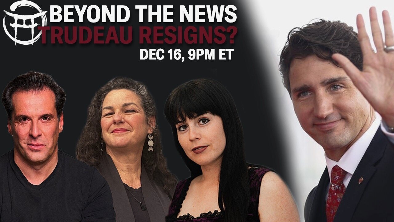 🔴 BEYOND THE NEWS SPECIAL REPORT: TRUDEAU RESIGNS? - DEC 16