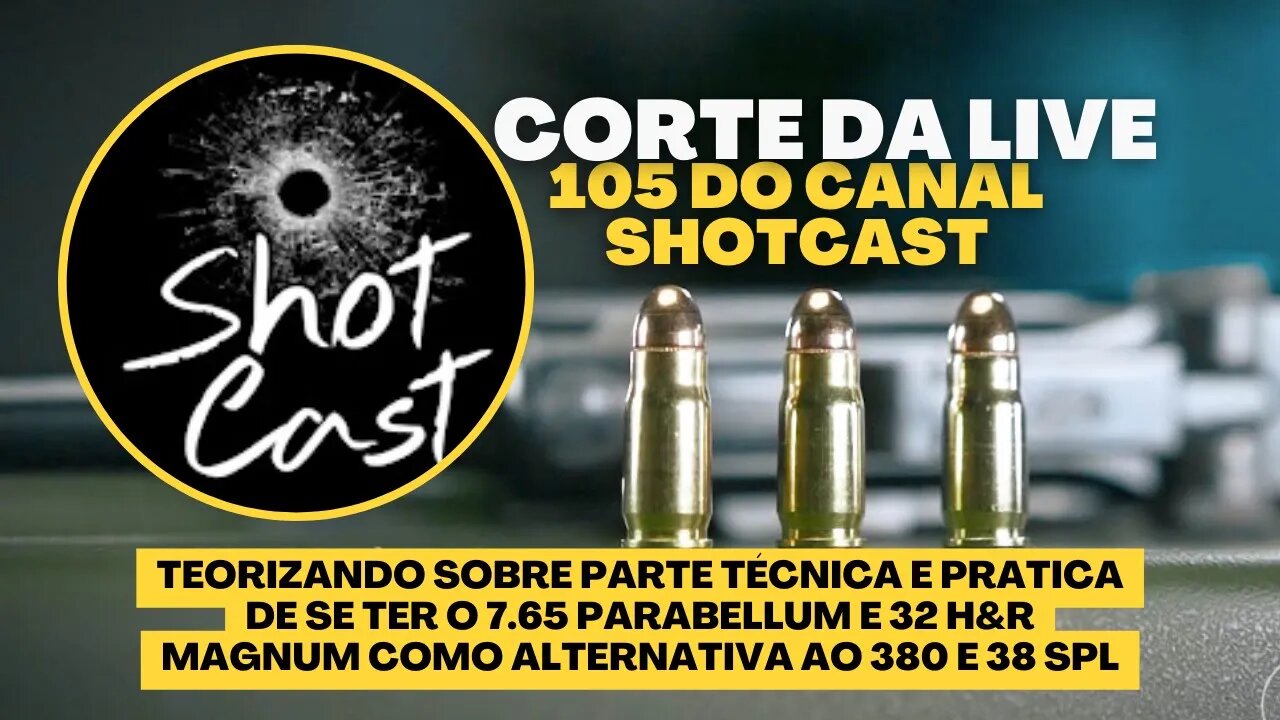 7.65 Parabellum e 32 H&R Magnum como alternativa ao 380 e 38 SPL #cortedelives @shotcast