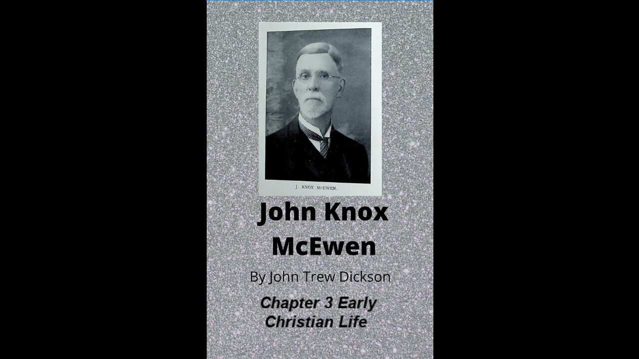 John Knox McEwen, by John Trew Dickson, Chapter 3