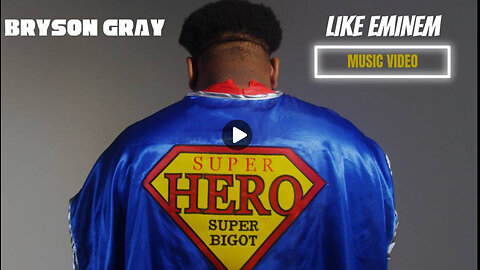 BRYSON GRAY! SUPER BIGOT!