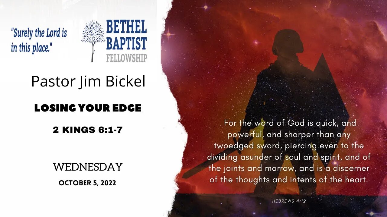 Losing Your Edge | Pastor Bickel | Bethel Baptist Fellowship [SERMON]