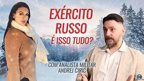 WLS - S1Ep38 - Exército Russo é Isso Tudo? - Com @ninabyzantina e Andrej Ćirić