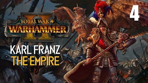 Karl Franz The Emperor • Battle For Helmgart • Total War: Warhammer 2 • Part 4