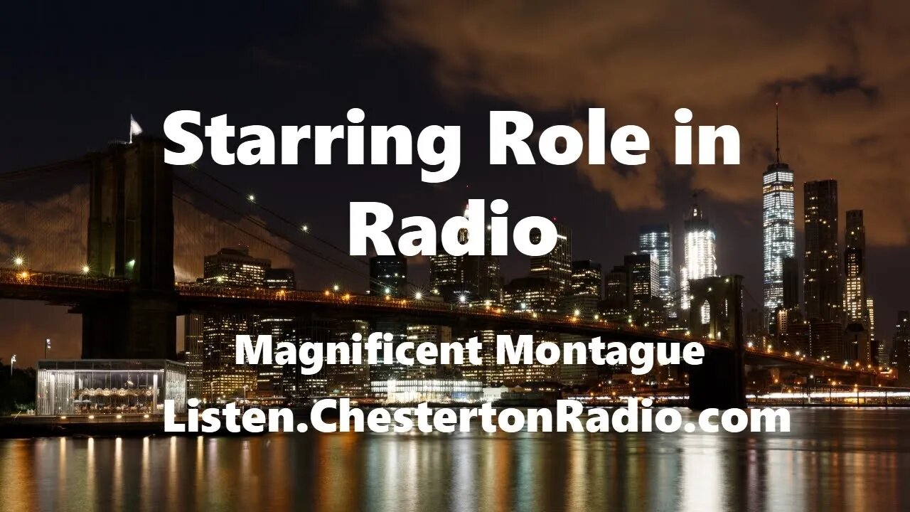 Starring Role in Radio - The Magnificent Montague