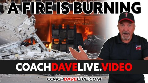 Coach Dave LIVE | 3-17-2022 | A FIRE IS BURNING