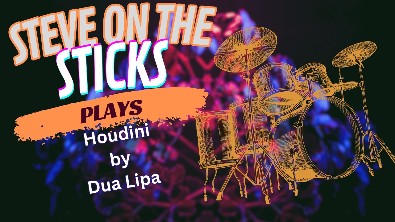 Houdini by Dua Lipa - Drum Cover by Steve on the Sticks