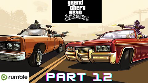 GTA SAN ANDREAS-Part 12 || Full Gameplay