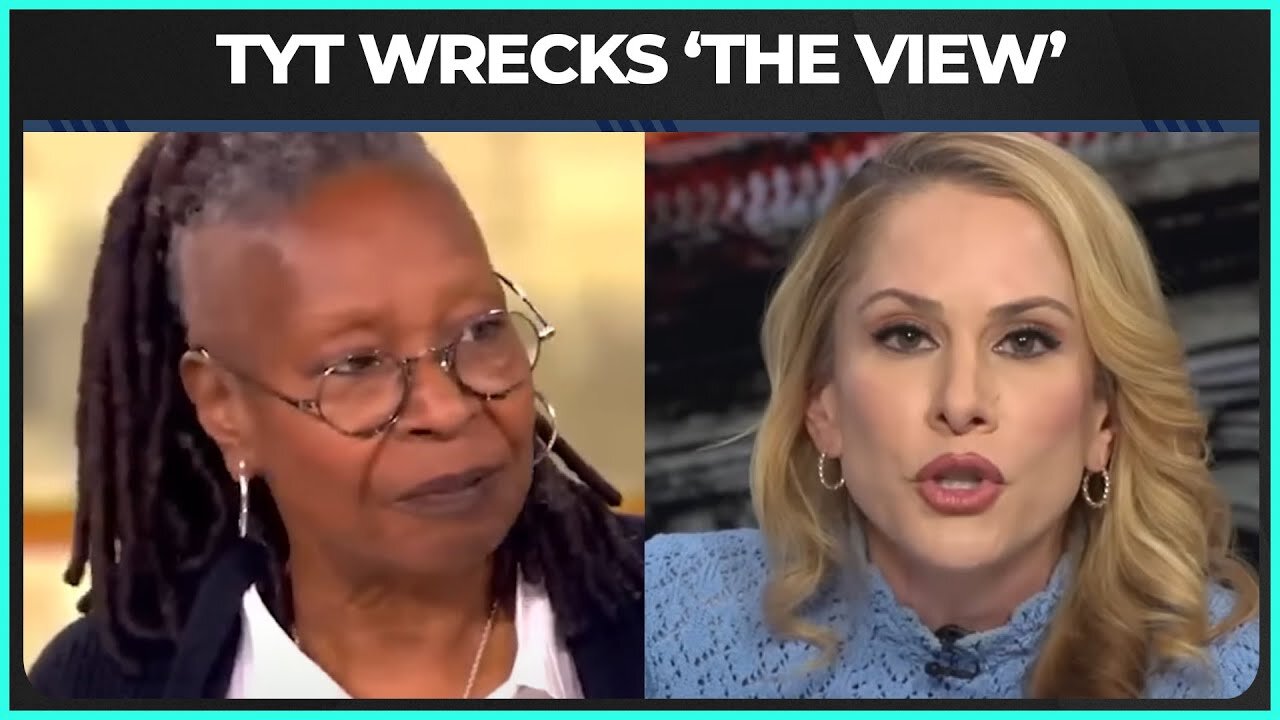 FIRE FIVE: TYT WRECKS "The View" For Unbelievably HORRIBLE Takes