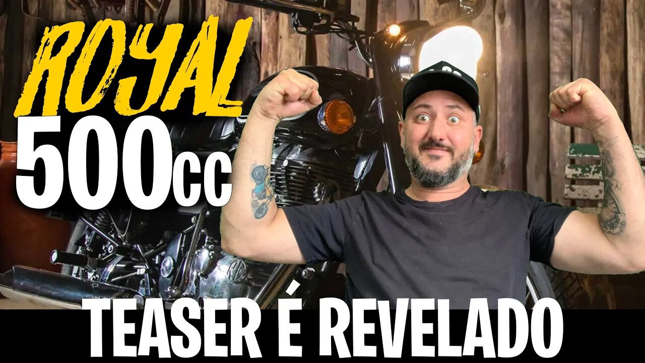 AGORA LASCOU... TEASER DA NOVA ROYAL 500CC É REVELADO!