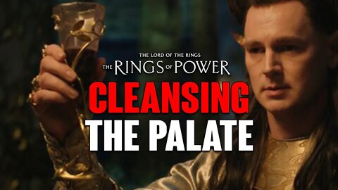 Rings of Power & MASTERFUL World-Building To CLEANSE The Palate!