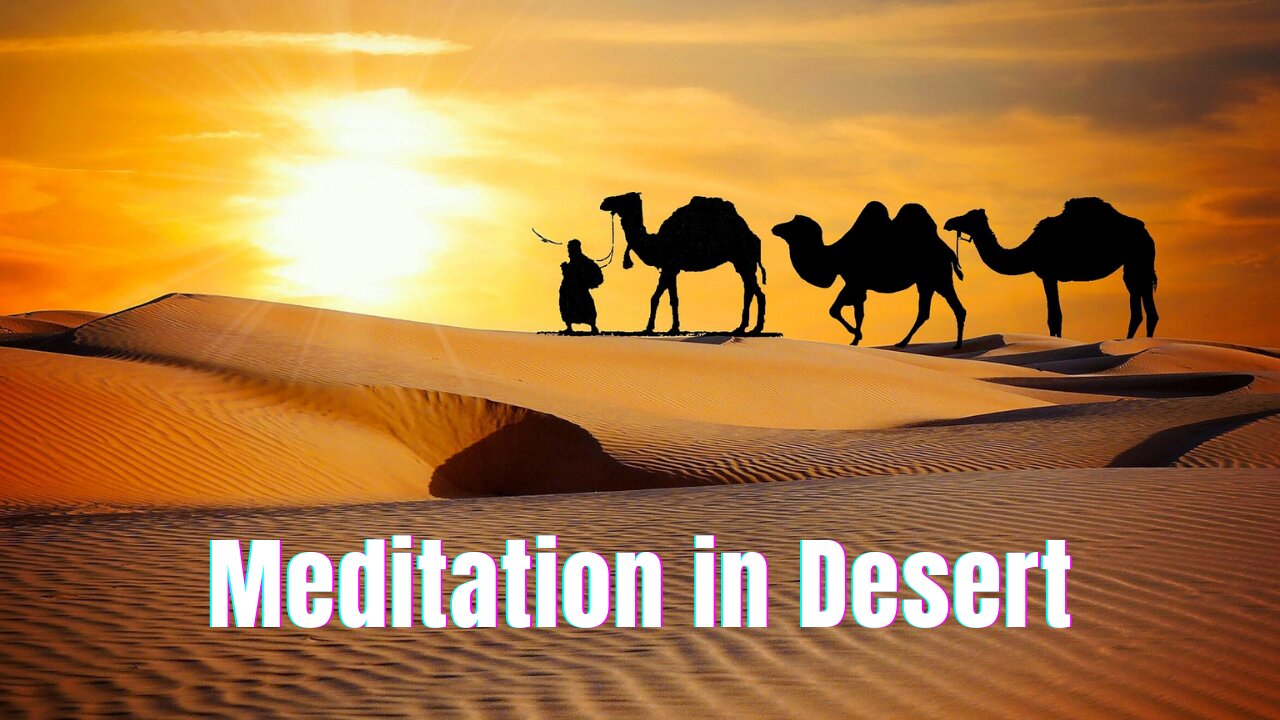 Meditation in Desert 🧘🏻‍♀️Arabian Music 🐪 Arabian Flute & Arabian Nights