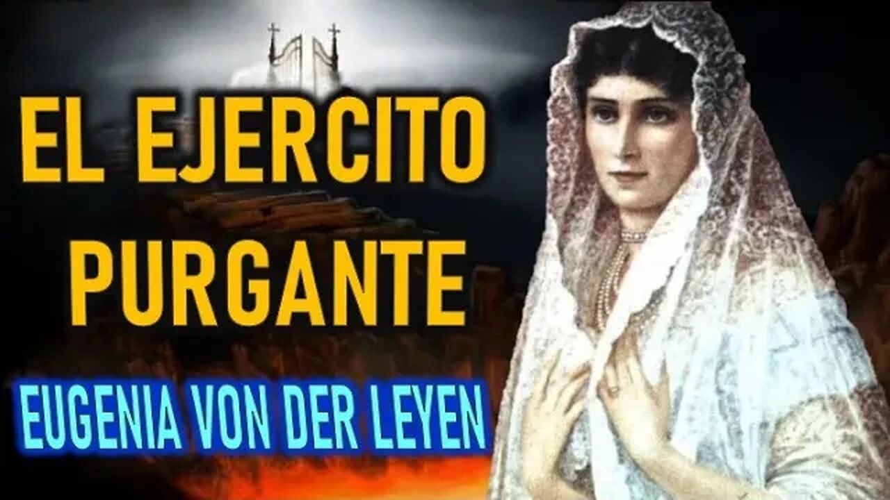 EL EJERCITO PURGANTE - CONVERSACIONES CON LAS ALMAS DEL PURGATORIO POR EUGENIA VON DER LEYEN