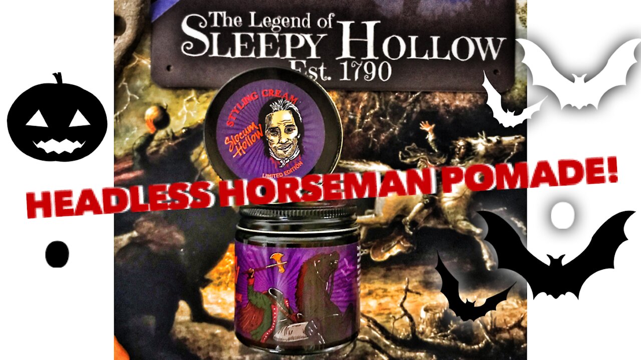 Headless Horseman Themed Pomade!