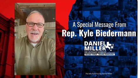 A Special Message From Texas State Rep Kyle Biedermann