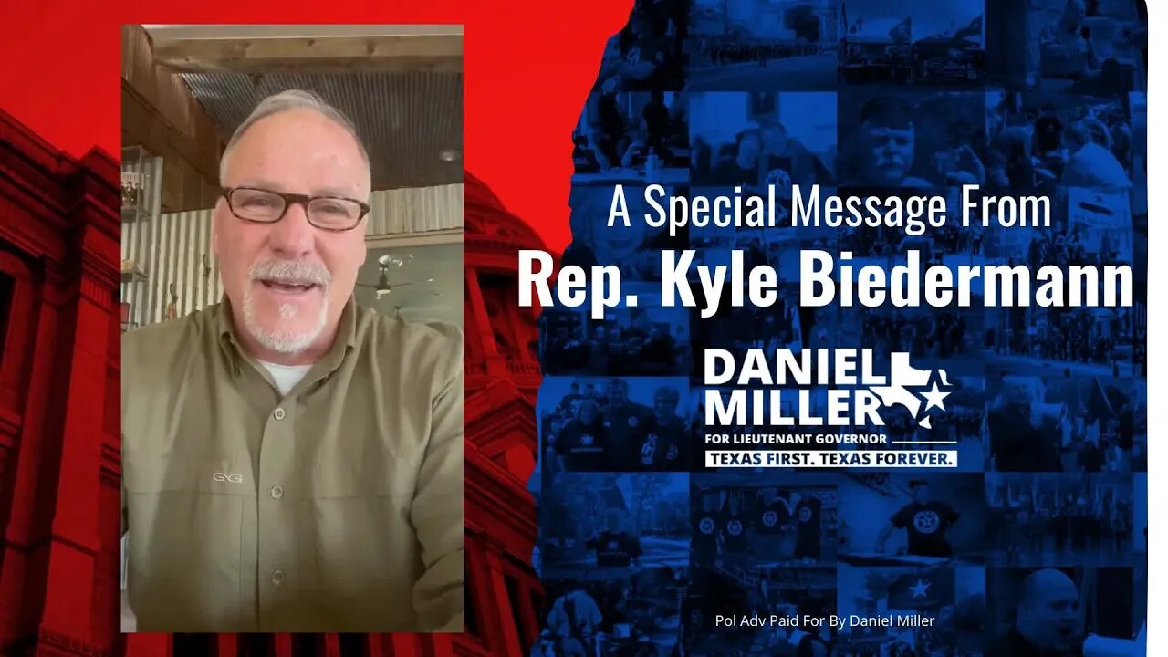 A Special Message From Texas State Rep Kyle Biedermann