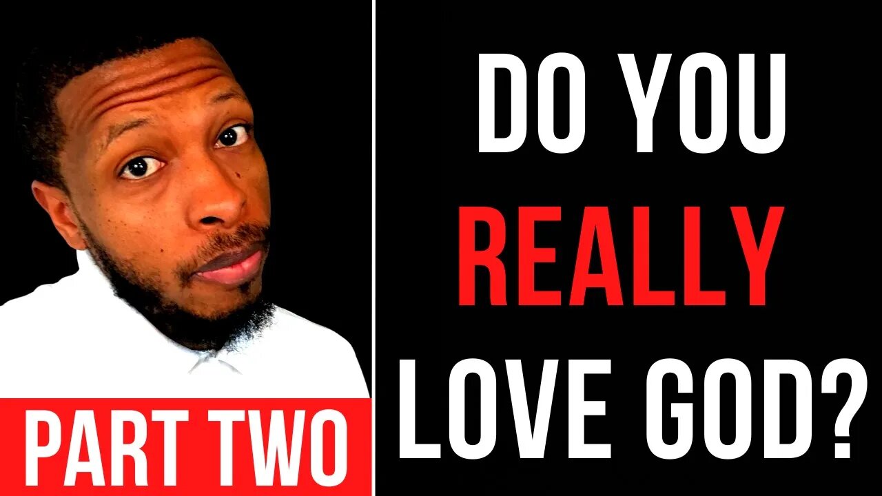 Do You Really Love God? (Part 2) | Uzziah Israel