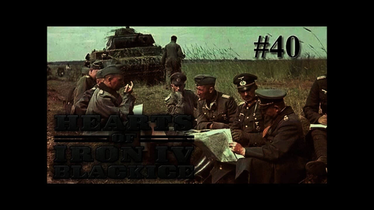 Let's Play Hearts of Iron IV TfV - Black ICE Germany 40