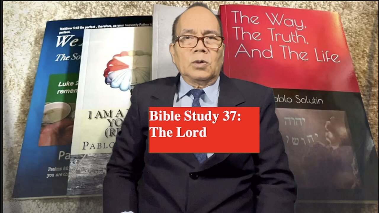 Bible Study 37: The Lord