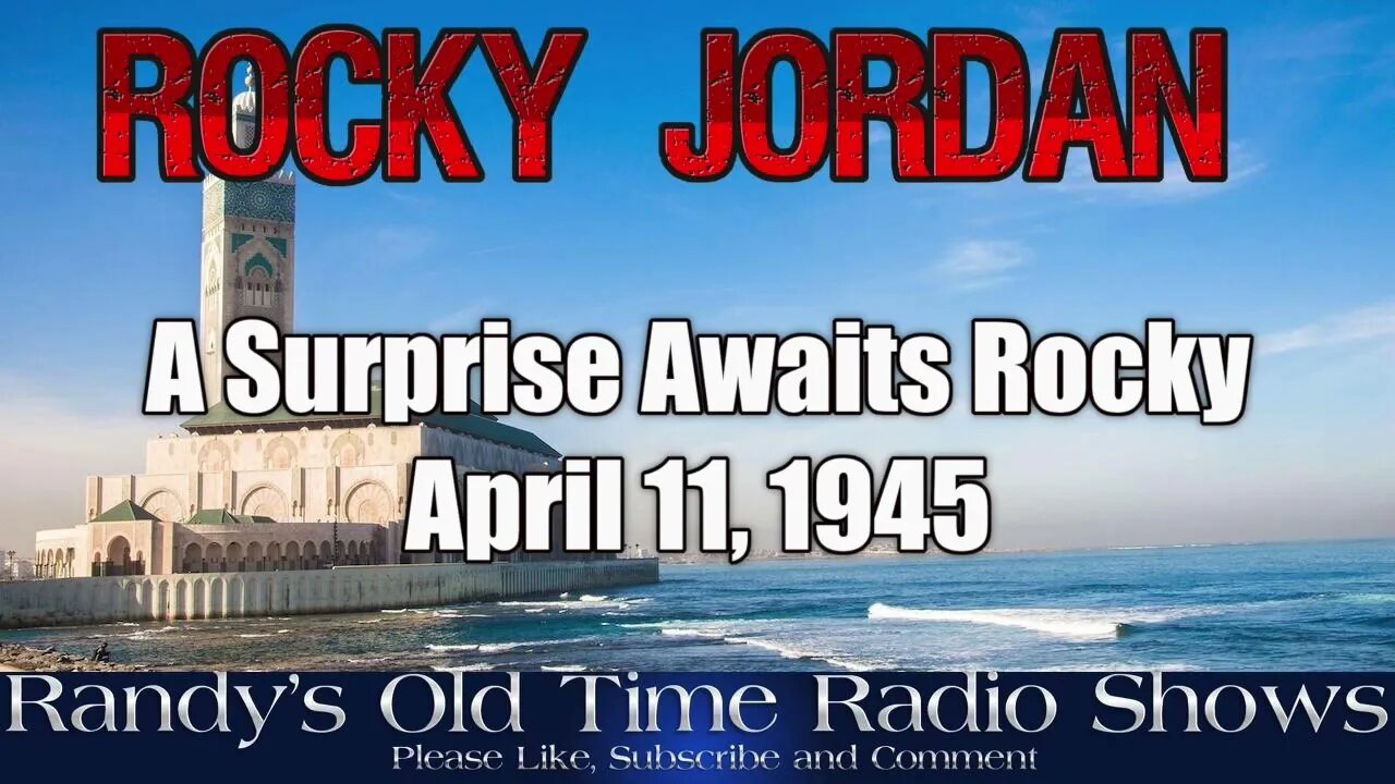 A Man Named Jordan A Surprise Awaits Rocky April 11, 1945