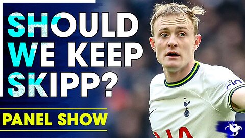 Should We KEEP Oliver Skipp? @SpursTalkShow @TottenhamAway1882 [PANEL CLIPS]