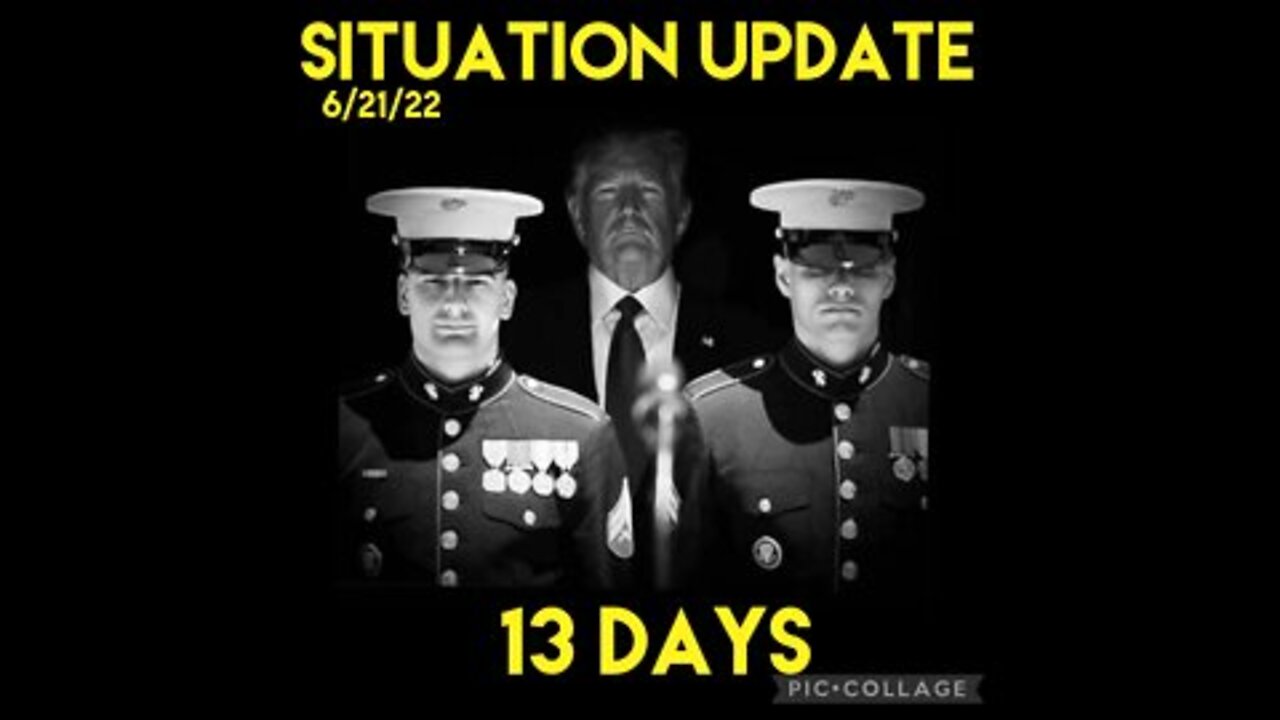 Situation Update 6/21/22: National Alert! 13 Days! Military Shutdowns! National Guard Coming!