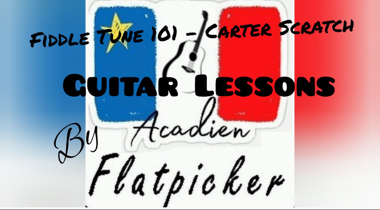 Guitar Lesson - Fiddle Tune 101 - Carter Scratch - Part 3
