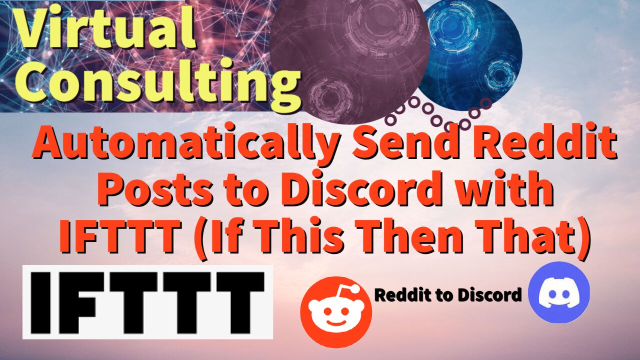 Automatically Send Reddit Posts to Discord with IFTTT (If This Then That) | IFTTT Tutorial | Episod