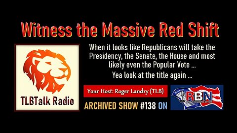 TLBTalk Radio: Witness the Massive Red Shift